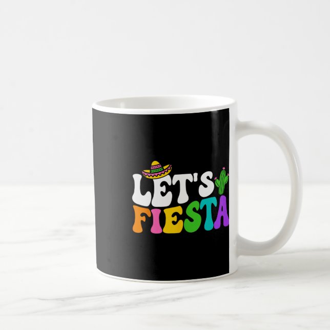 Groovy Let's Fiesta Cinco De Mayo Mexican Fiesta 5 Coffee Mug (Right)
