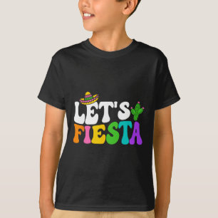Groovy Let's Fiesta Cinco De Mayo Mexican Fiesta 5 T-Shirt