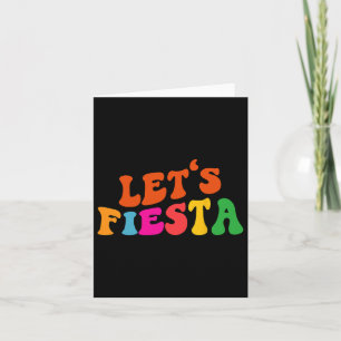 Groovy Let's Fiesta Funny Cinco De Mayo Women Men Card