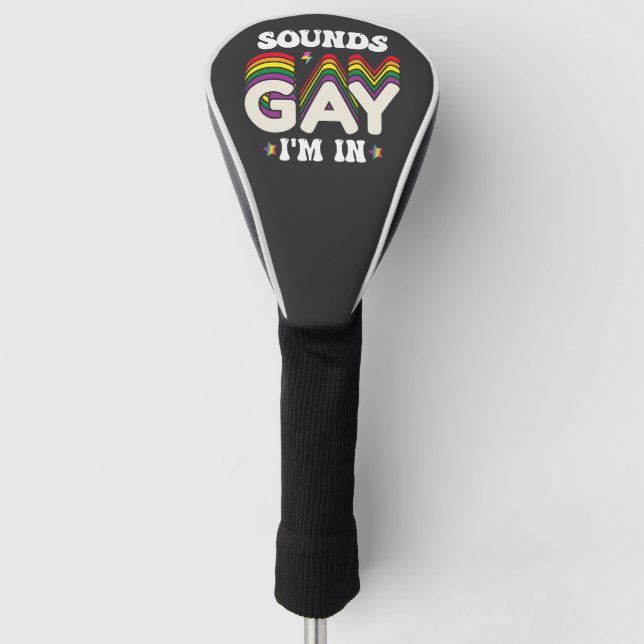 Groovy LGBT Pride Sounds Gay Im In Golf Head Cover (Front)