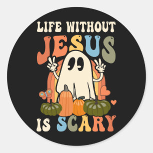 Groovy Life is Scary Without Jesus Christian Faith Classic Round Sticker