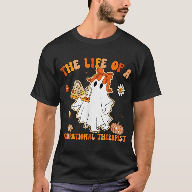 Groovy Life Of A Ot Occupational Therapist Ghost H T-Shirt (Front)