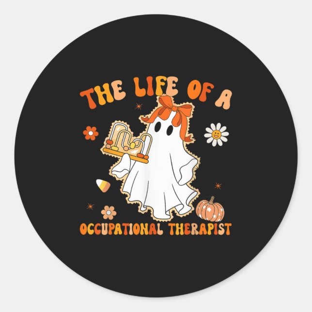 Groovy Life Of A Ot Occupational Therast Ghost Hal Classic Round Sticker (Front)