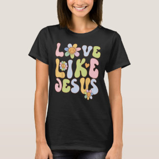 Groovy Love Like Jesus Religious God Christian Gra T-Shirt