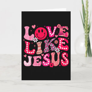 Groovy Love Like Jesus Valentine Christian Girl Wo Card