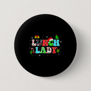 Groovy Lunch Lady Christmas Matching Xmas Lunch La 2 Inch Round Button