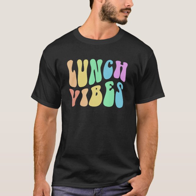 Groovy LUNCH VIBES Cafeteria Cooking Lady School F T-Shirt (Front)