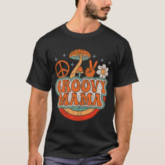 Groovy Mama 70s Aesthetic Nostalgia 1970's Retro T-Shirt