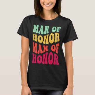 Groovy Man Of Honor Bachelor Party Groomsmen Weddi T-Shirt