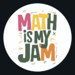 Groovy Math is My Jam First Day Back To School  Classic Round Sticker<br><div class="desc">Groovy Math is My Jam First Day Back To School Math Teachers</div>