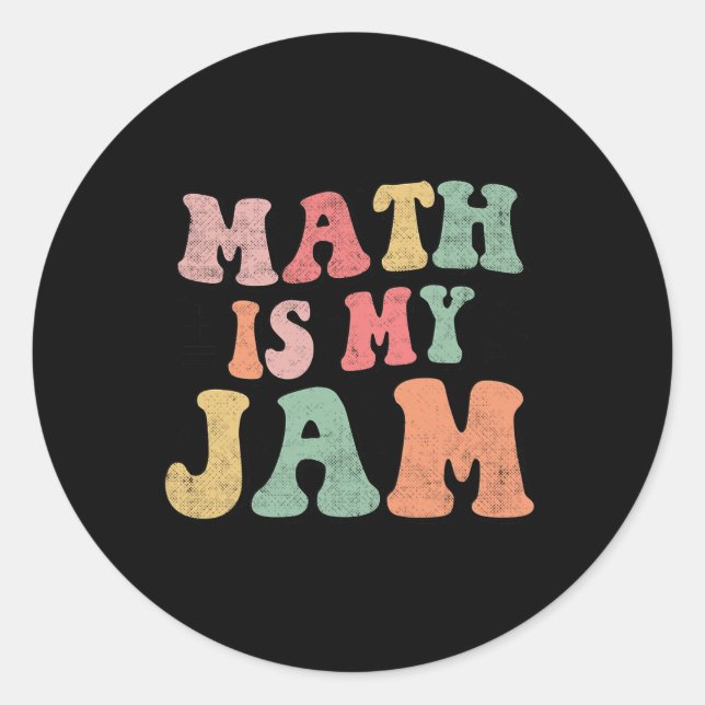Groovy Math is My Jam First Day Back To School Mat Classic Round Sticker (Front)