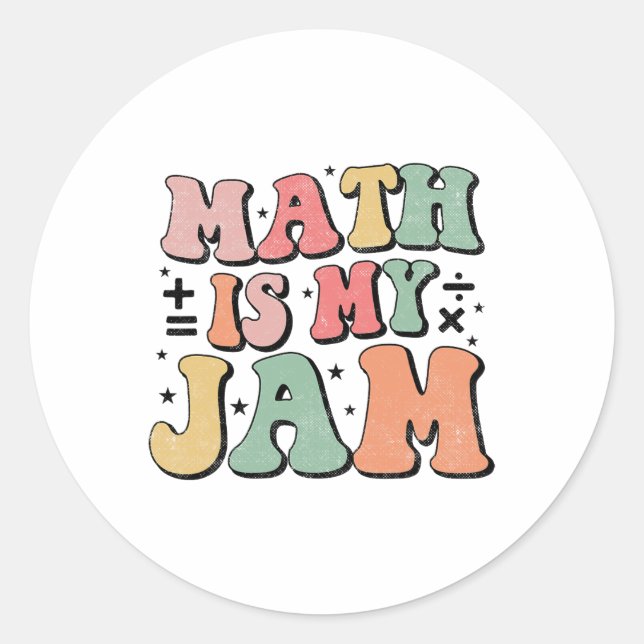 Groovy Math Is My Jam First Day Ck To School Math  Classic Round Sticker (Front)