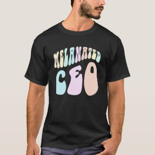 Groovy MELANATED CEO Black Business Owner Milliona T-Shirt
