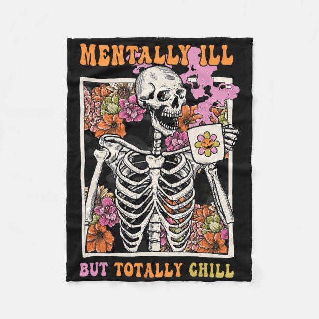 Groovy Mentally Ill But Totally Chill Halloween Sk Fleece Blanket (Front)
