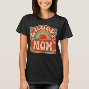 Groovy Mom 70s Aesthetic Nostalgia 1970's Retro Mo T-Shirt