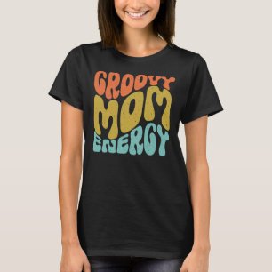 Groovy Mom Energy Retro Wavy 70s Typography T-Shirt