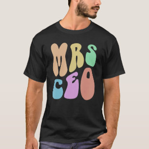Groovy MRS CEO LADY Wife Mom Business Owner Retro  T-Shirt