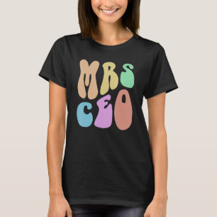 Groovy MRS CEO LADY Wife Mom Business Owner Retro  T-Shirt
