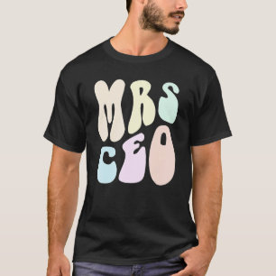 Groovy MRS CEO LADY Wife Mom Diva Business Owner R T-Shirt