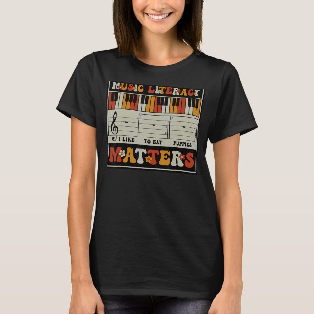 Groovy Music Literacy Matters I Like to Eat Puppie T-Shirt (Front)