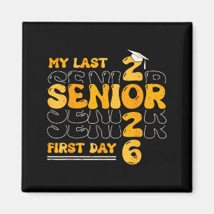 Groovy My Last First Day Class Of 2026 Senior Back Magnet