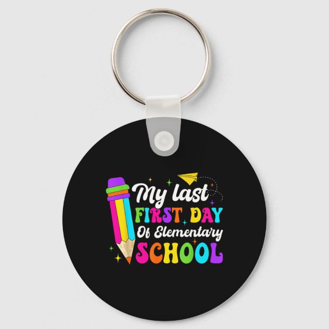 Groovy My Last First Day Of Elementary School Back Keychain (Front)