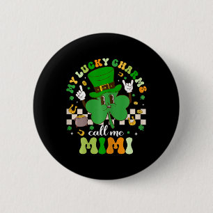 Groovy My Lucky Charms Call Me Mimi St Patricks Da 2 Inch Round Button