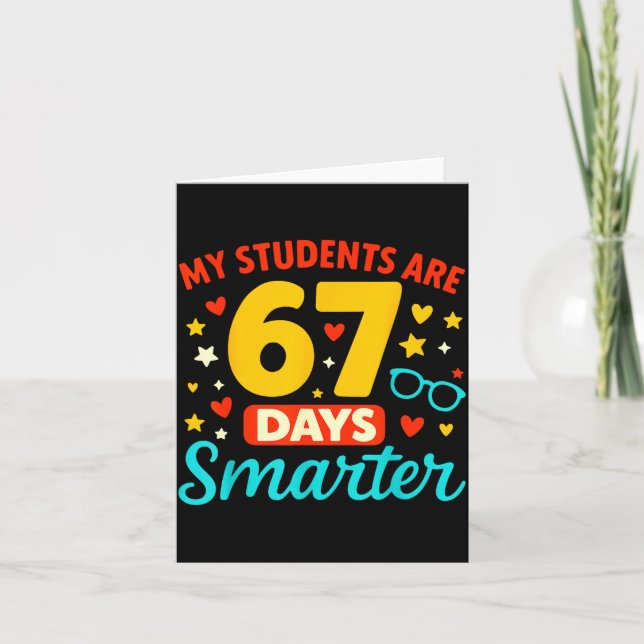Groovy My Students Are 67 Days Smarter 67 Meme For Card (Front)