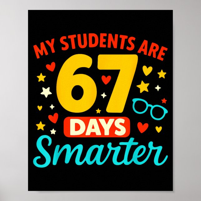 Groovy My Students Are 67 Days Smarter 67 Meme For Poster (Front)
