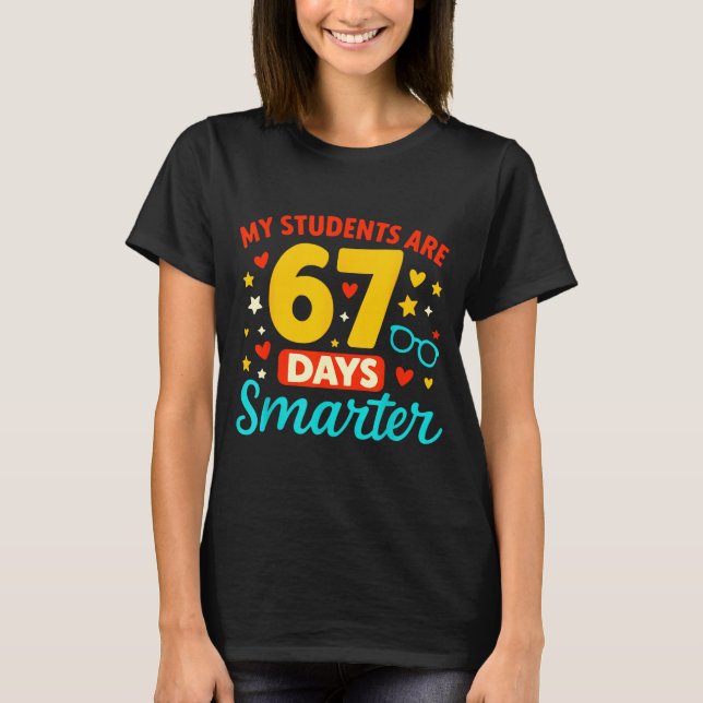 Groovy My Students Are 67 Days Smarter 67 Meme For T-Shirt (Front)