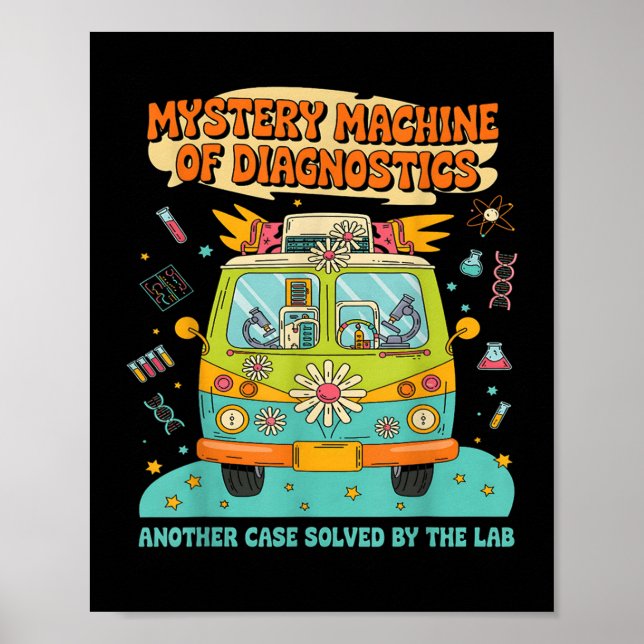 Groovy Mystery Machine Of Diagnostics Lab Tech Lab Poster (Front)