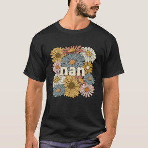 Groovy Nan Grandmother Flowers Nan Grandma T-Shirt