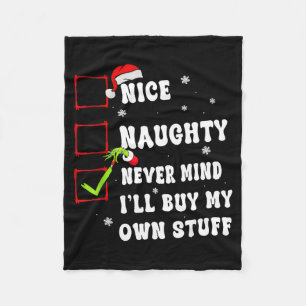 Groovy Nice Naughty Never Mind I'll Buy My Own Stu Fleece Blanket