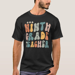 Groovy Ninth Grade Vibes Retro Teacher Back To Sch T-Shirt