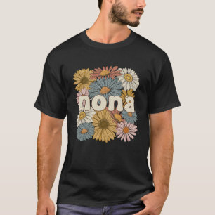 Groovy Nona Grandmother Flowers Nona Grandma T-Shirt