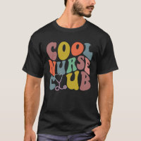 Groovy Nurse Cool Nurse Club School Nurse RN ICU E