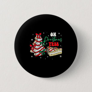 Groovy Oh Christmas Tree Cakes Debbie Becky Jen Ca 2 Inch Round Button