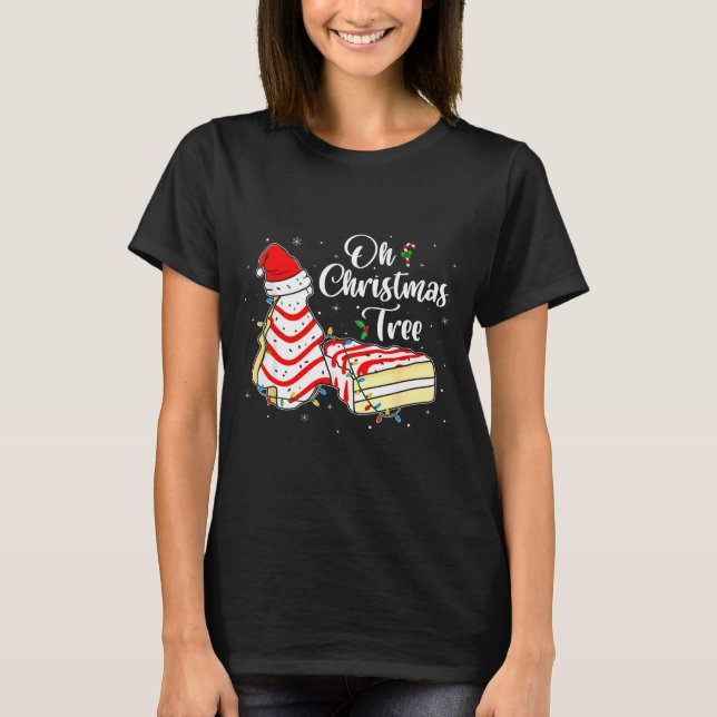Groovy Oh Christmas Tree Cakes Debbie Becky Jen Ca T-Shirt (Front)