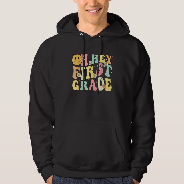 Groovy Oh Hey 1st First Grade Back To School For T Hoodie (Front)
