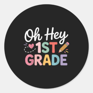Groovy Oh Hey First Grade First Day Of School 1st Classic Round Sticker