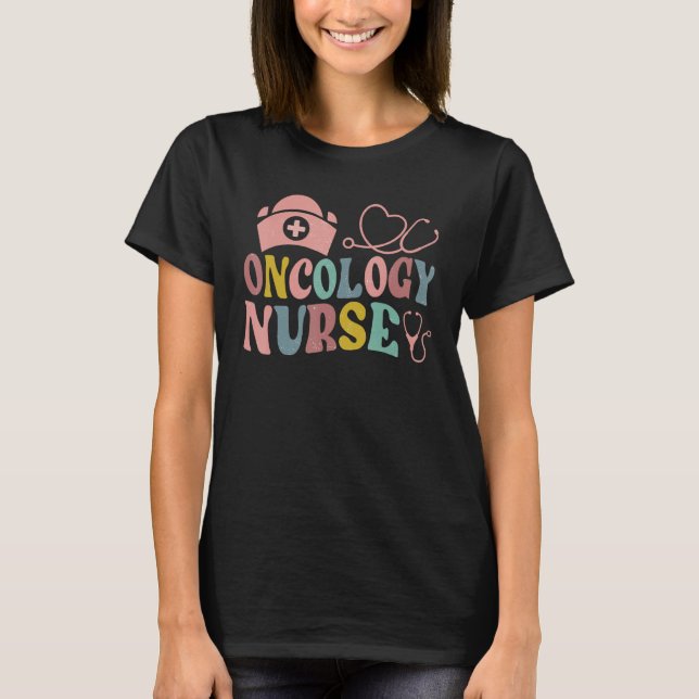 Groovy Oncology Nurse Oncologist Nurse Practitione T-Shirt (Front)