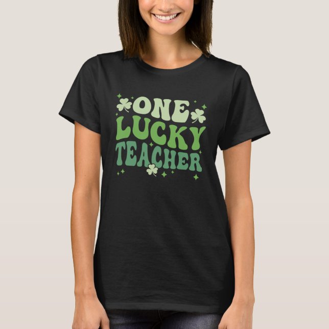 Groovy One Lucky Teacher Shamrock St Patricks Day  T-Shirt (Front)