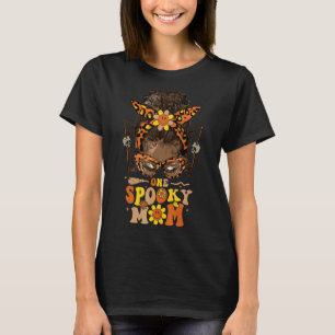 Groovy One Spooky Mama Messy Bun Black Women Hallo T-Shirt