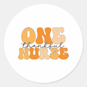 Groovy  One Thankful Nurse  Thanksgiving Classic Round Sticker