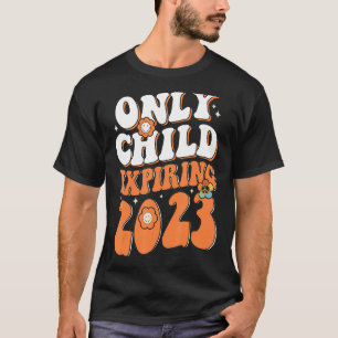 Groovy Only Child Expiring 2023 Boys Girls Big Br T-Shirt