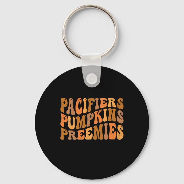 Groovy Pacifiers Pumpkins Preemies Nicu Nurse Than Keychain (Front)
