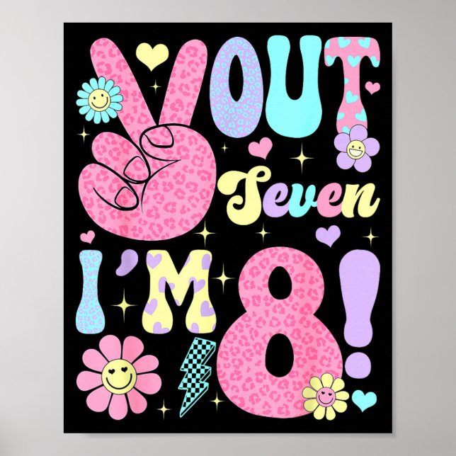 Groovy Peace Out Seven I'm 8 Years Old 8th Birthda Poster (Front)