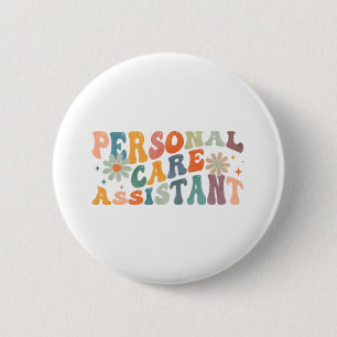 Groovy Personal Care Assistant PCA Nurse 2 Inch Round Button