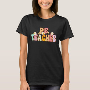 Groovy Physical Education Teacher PE Squad back To T-Shirt