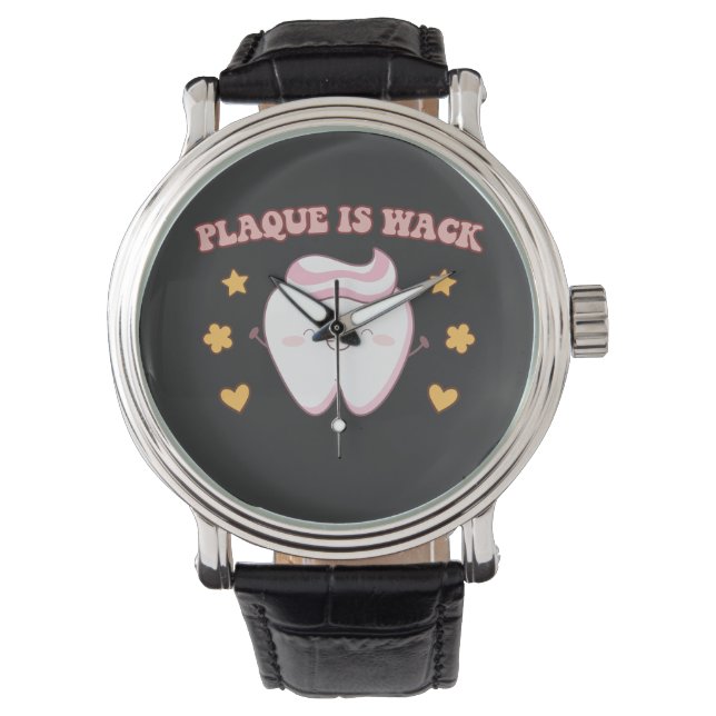 Groovy Plaque is Wack Dental Hygienist Watch (Front)